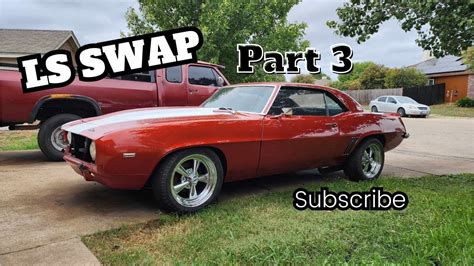 1969 Camaro Ls Swap Round 3 I M A Liar Youtube