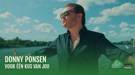 Donny Ponsen Voor N Kus Van Jou Offici Le Videoclip Youtube