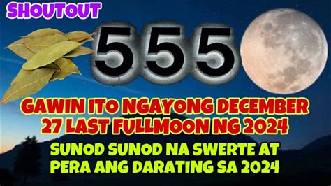 Gawin Mo Ito Sa Dahon Ng Laurel December Last Fullmoon Sunod Sunod