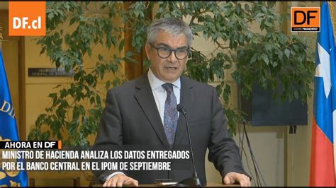 Ministro Marcel Analiza Los Datos Del Ipom De Septiembre Y Blinda A