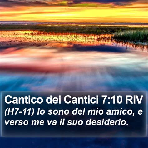 Cantico Dei Cantici Riv H Io Sono Del Mio Amico E Verso