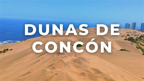 Las Dunas De Concon Y Playa Re Aca Youtube