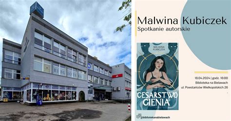 Spotkanie Autorskie W Bibliotece Na Bielawach Malwina Kubiczek Opowie