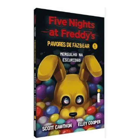 Mergulho Na Escurid O Five Nights At Freddys Pavores De Fazbear