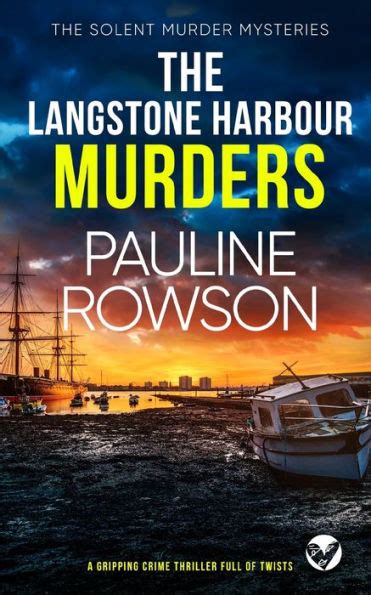 The Langstone Harbour Murders A Gripping Crime Thriller Full Of Twists