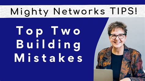 Top Mistakes In Building A Mighty Network Mighty Network Tips Youtube