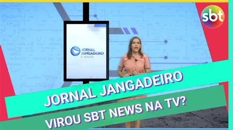 Montagem Se O Jornal Jangadeiro Tivesse O Estilo No Sbt News Na Tv