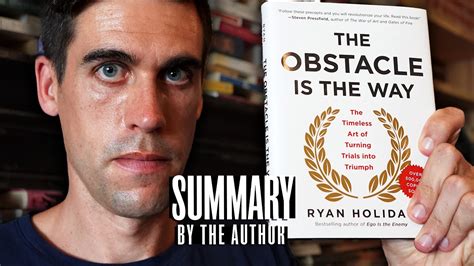 The Obstacle Is The Way Summarized By The Author Ryan Holiday Youtube