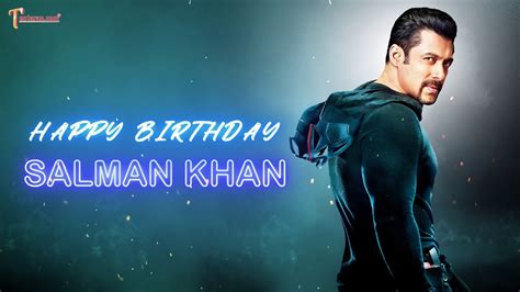 Salman Khan Birthday Status Video Download Happy Birthday Salman Khan