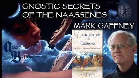 Gnostic Secrets Of The Naassenes Aeon Byte Gnostic Radio Youtube