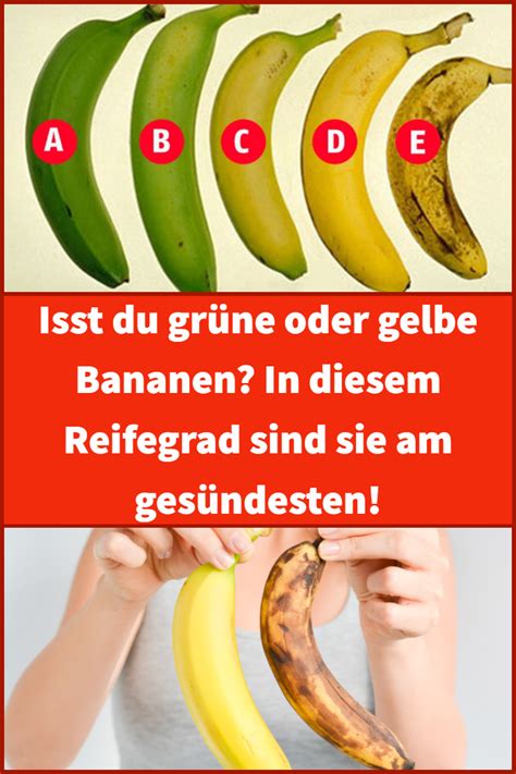 Isst du grüne oder gelbe Bananen In diesem Reifegrad sind sie am