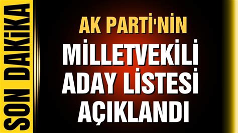 AK Parti nin milletvekili aday listesi açıklandı