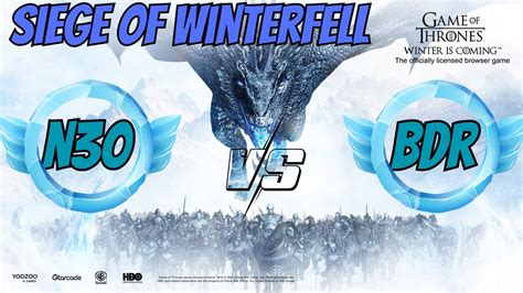 GOTWIC Siege Of Wintefell N30 Vs BDR YouTube