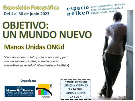 ExposiciÓn “objetivo Un Mundo Nuevo” Ong Manos Unidas