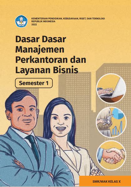 Dasar Dasar Manajemen Perkantoran Dan Layanan Bisnis Untuk SMK MAK