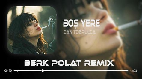 Lan Ben Sana Nerden Tutuldum Berk Polat Remix Can Toğrulca Boş