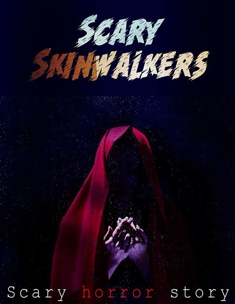 Scary Skinwalkers Horror Ghost Scary True Stories By Irfaan Shaah