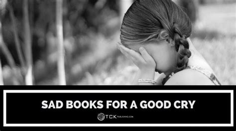 17 Sad Books That Will Make You Cry - TCK Publishing