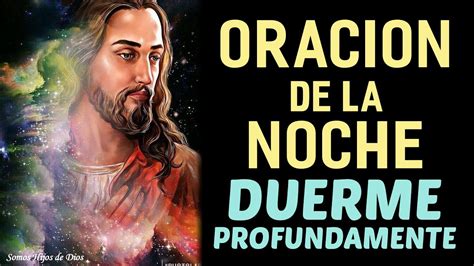 Escucha Esta Poderosa Oraci N Esta Noche Y Duerme Profundamente Youtube