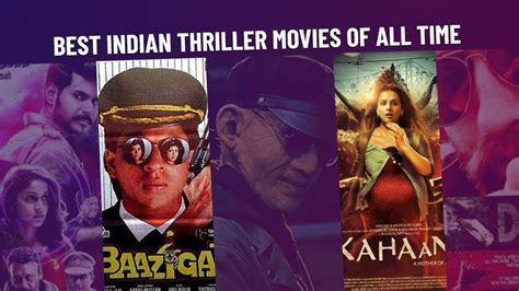 indian thriller movies   time top    thrillers