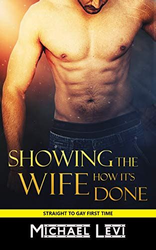 Showing The Wife How It S Done A Straight To Gay MM Story Dirty