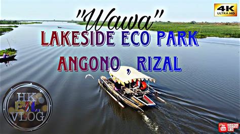 Lakeside Eco Park Wawa Angono Rizal Youtube