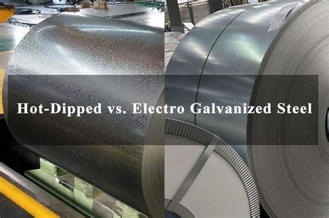 Hot Dipped Galvanized Vs Electro Galvanized Steel Anhua Machining