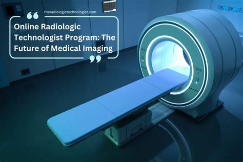 Online Radiologic Technologist Program The Future Of Medical Imaging