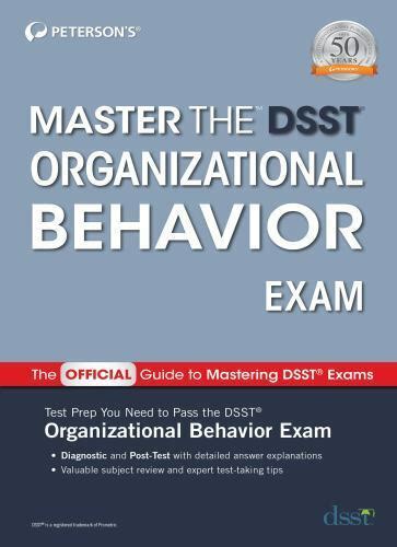 Master The Dsst Organizational Behavior Exam By Peterson S Trade