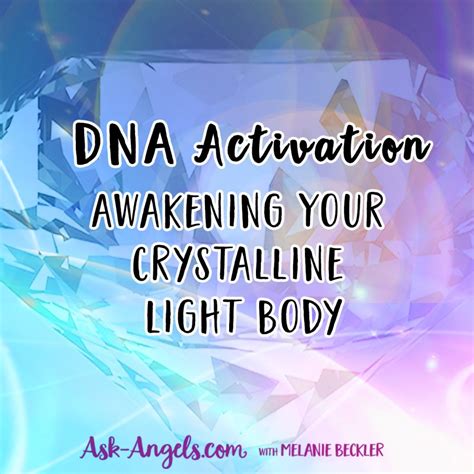 DNA Activation Awakening Your Crystalline Light Body