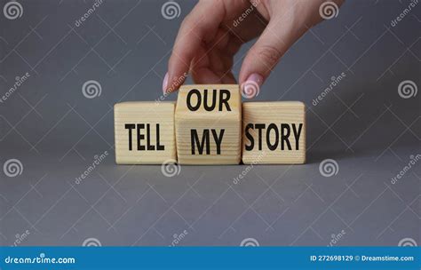 Tell Our Or My Story Symbol Businessman Hand Turns Wooden Cubes And