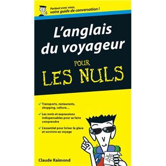 Pour Les Nuls L Anglais Du Voyageur Guide De Conversation Pour Les