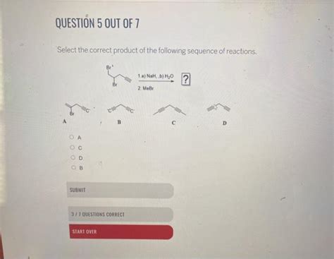 Solved Question 5 Out Of 7 Select The Correct Product Of The