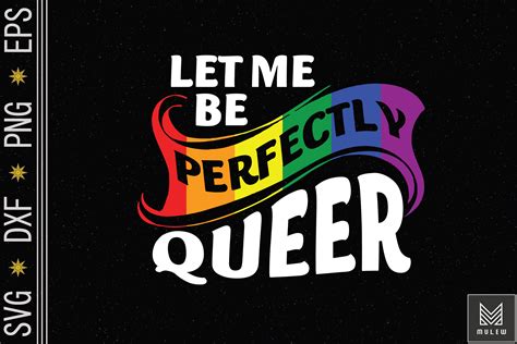 Let Me Be Perfectly Queer Gay Pride Lgbt Graphic By Mulew · Creative