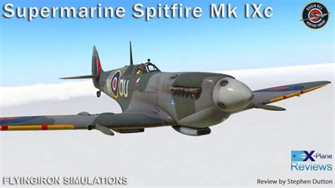 Classic Aircraft Review Supermarine Spitfire Mk Ixc By Flyingiron