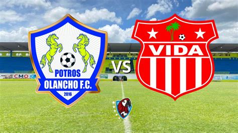 Olancho Fc Vs Vida En Vivo Hoy Hora Canal Y Dónde Ver El Partido De