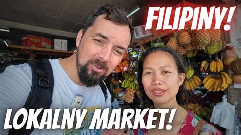 Żona zabrała mnie na lokalny market Życie na Filipinach YouTube