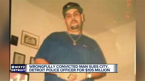 Wrongfully Convicted Man Suing City Detroit Cop For 105m