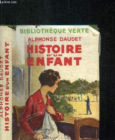 HISTOIRE D UN ENFANT LE PETIT CHOSE BIBLIOTHEQUE VERTE By DAUDET