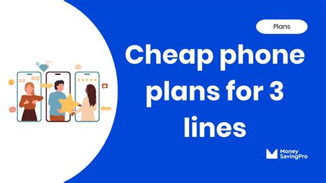 The Cheapest Phone Plans For 3 Lines Starting At 10 Line MoneySavingPro