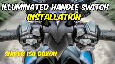 INSTALLING ILLUMINATED HANDLE SWITCH ON SNIPER 150 DOXOU RACING