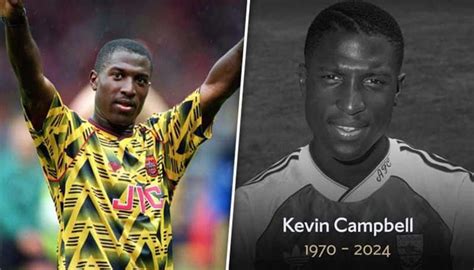 Rip Kevin Campbell Tributes Pour In After Former Arsenal Everton