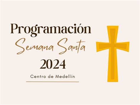 Así será la Semana Santa 2024 en las parroquias del centro de Medellín ...