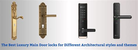 The Best Luxury Main Door Locks For Different Architectural Styles And ...