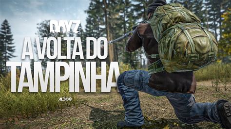 DayZ A Volta Do Tampinha YouTube