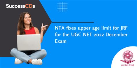 Nta Fixes Upper Age Limit For Jrf For The Ugc Net December Exam