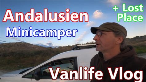 Im Caddy Minicamper Unterwegs Nach Andalusien Lost Places Vanlife