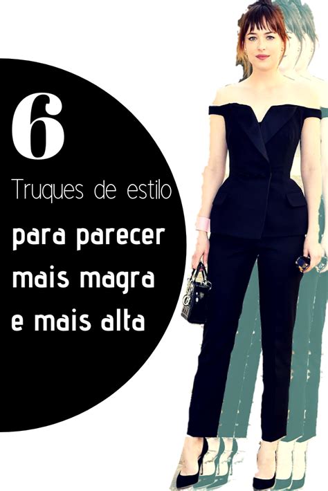 Dicas Para Parecer Mais Magra E Alta