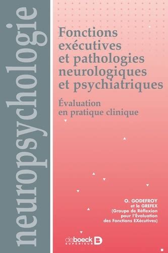 Fonctions Ex Cutives Et Pathologies Neurologiques Et Psychiatriques