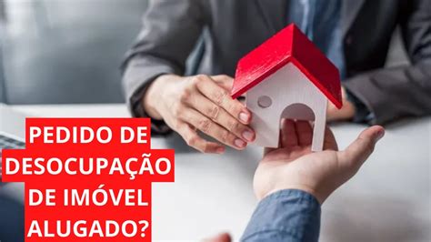 Pedido De Desocupa O Do Im Vel Alugado Youtube